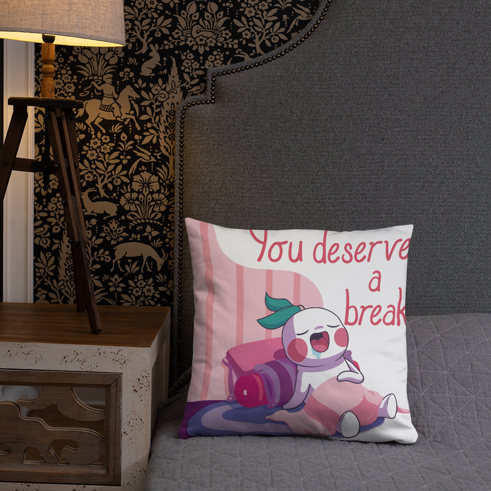 You Deserve a Break | Basic Pillow