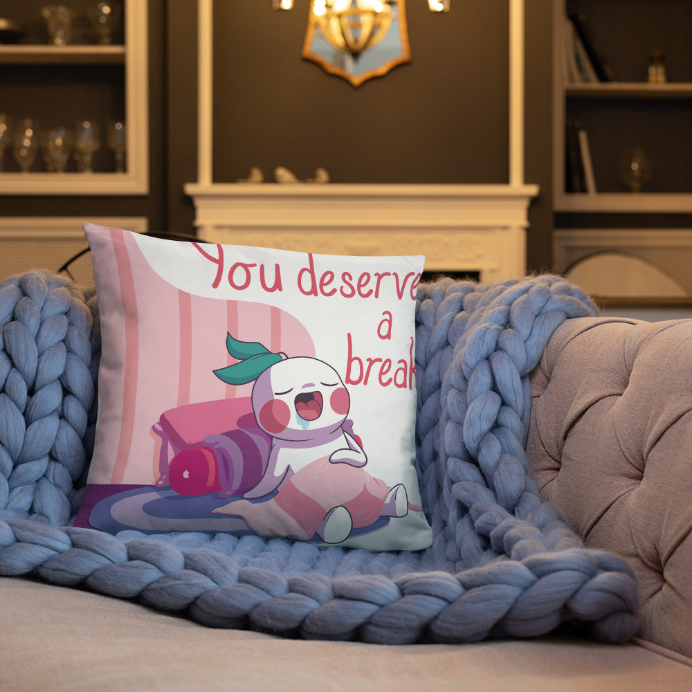 You Deserve a Break | Basic Pillow