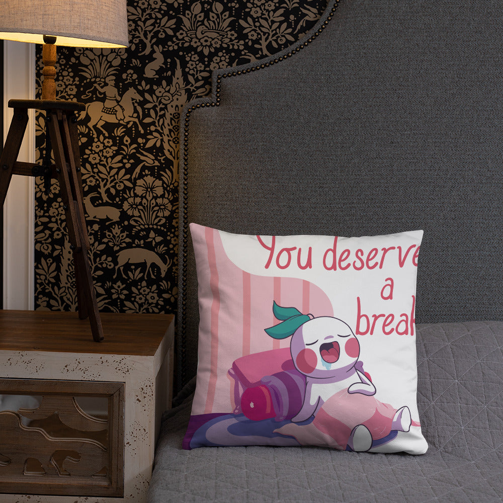 You Deserve a Break | Basic Pillow