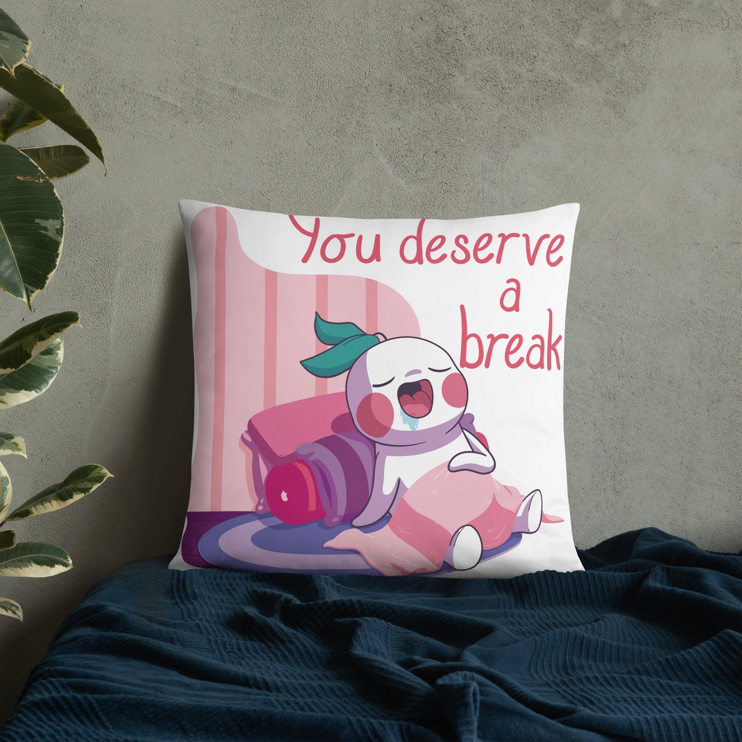 You Deserve a Break | Basic Pillow