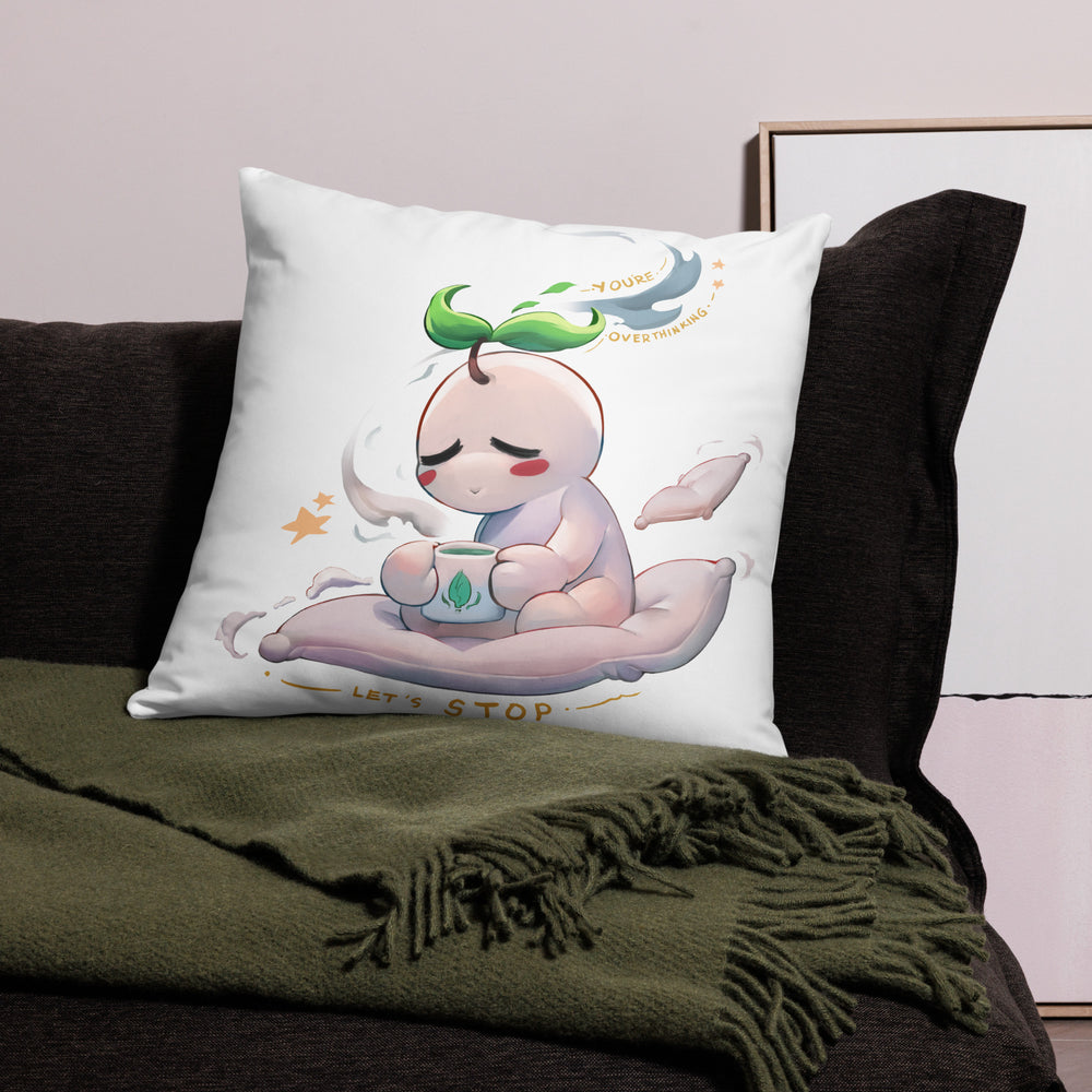 You're Overthinking, Let's Stop | Pillow