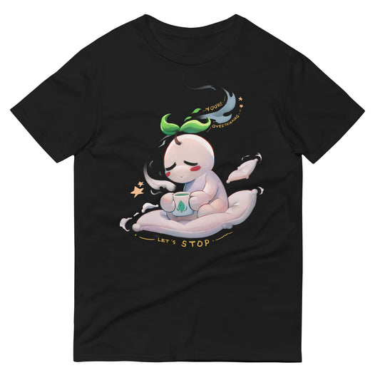 You're Overthinking, Let's Stop | Short-Sleeve T-Shirt