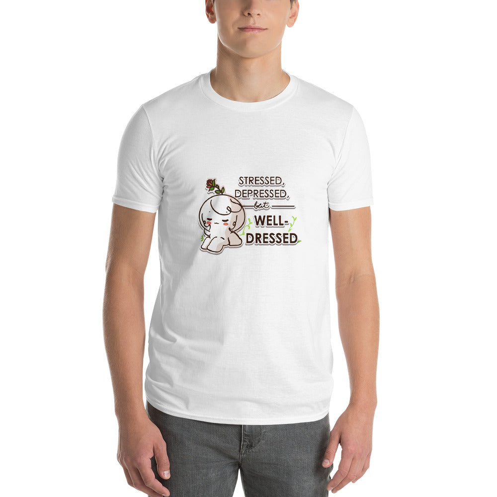 Stressed, Depressed and Well Dressed unisex T-Shirt