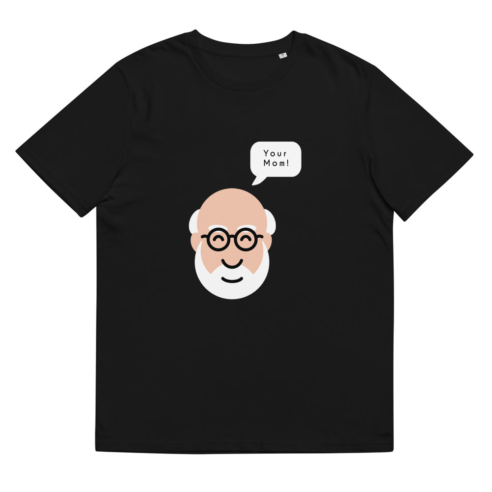 "Your Mom" Unisex organic cotton t-shirt