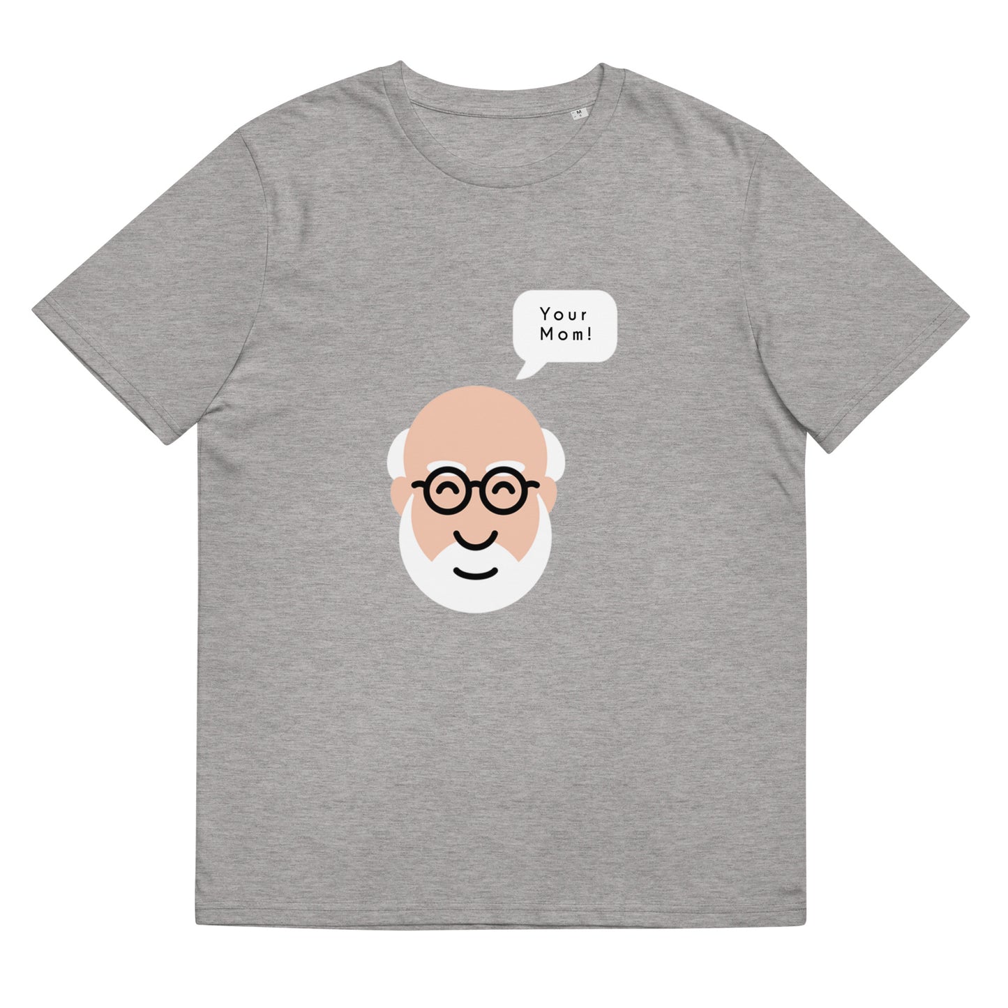 "Your Mom" Unisex organic cotton t-shirt