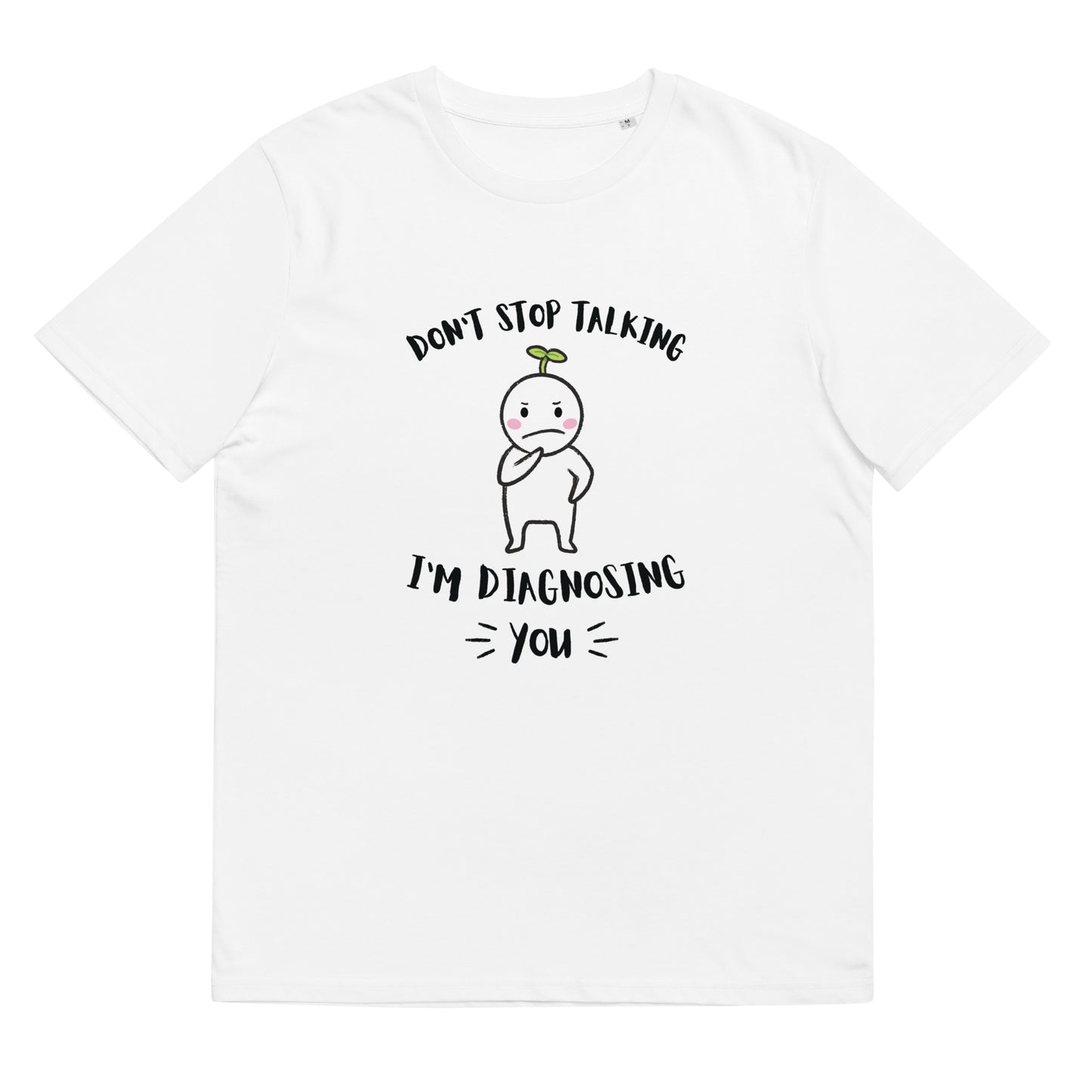 Don't Stop Talking, I'm Diagnosing you