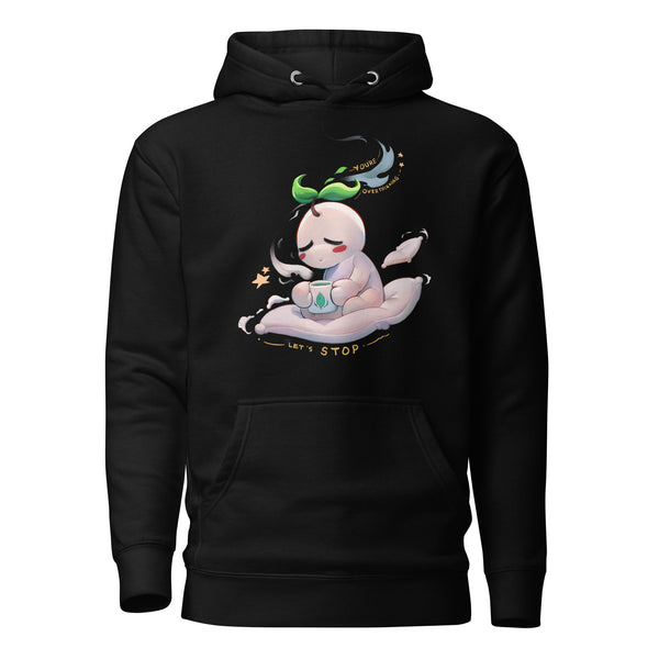 You're Overthinking, Let's Stop | Unisex Hoodie