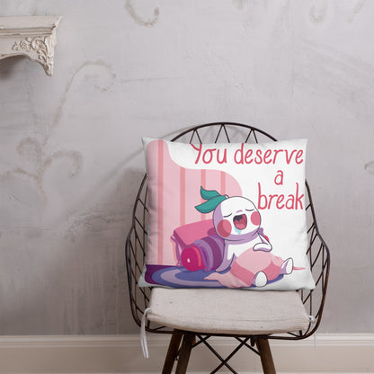 You Deserve a Break | Basic Pillow