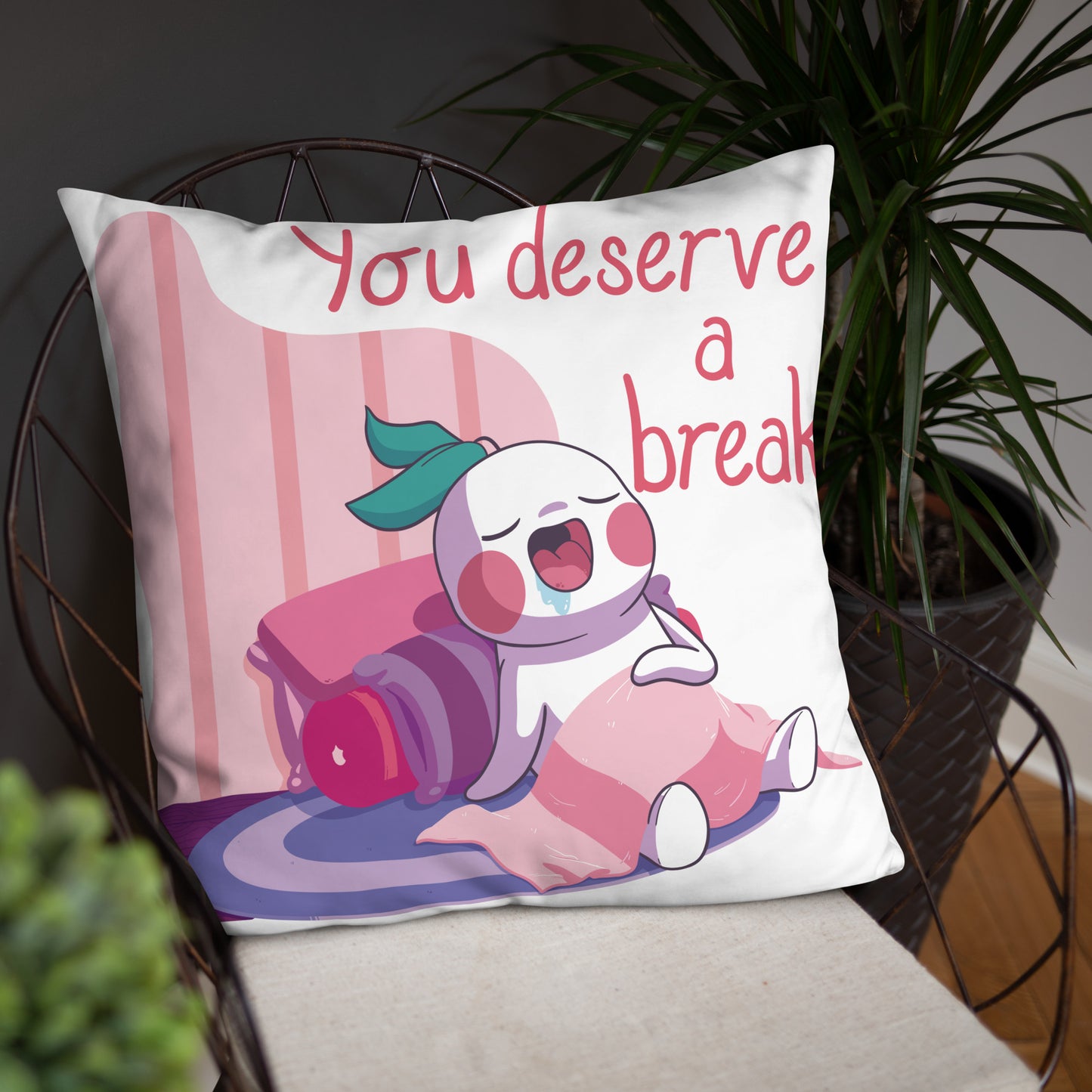 You Deserve a Break | Basic Pillow