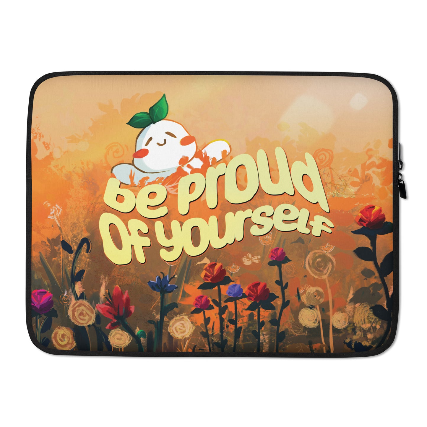 Be proud of yourself | Laptop Sleeve