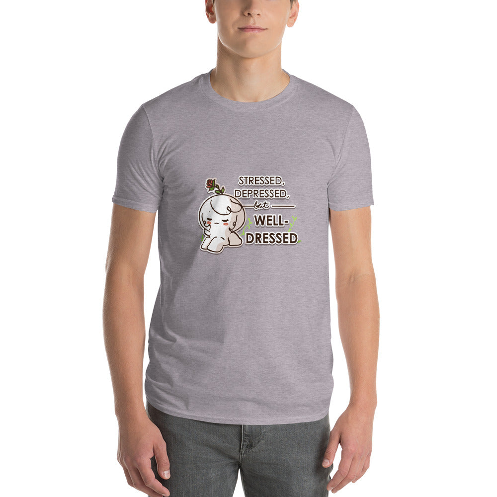 Stressed, Depressed and Well Dressed unisex T-Shirt
